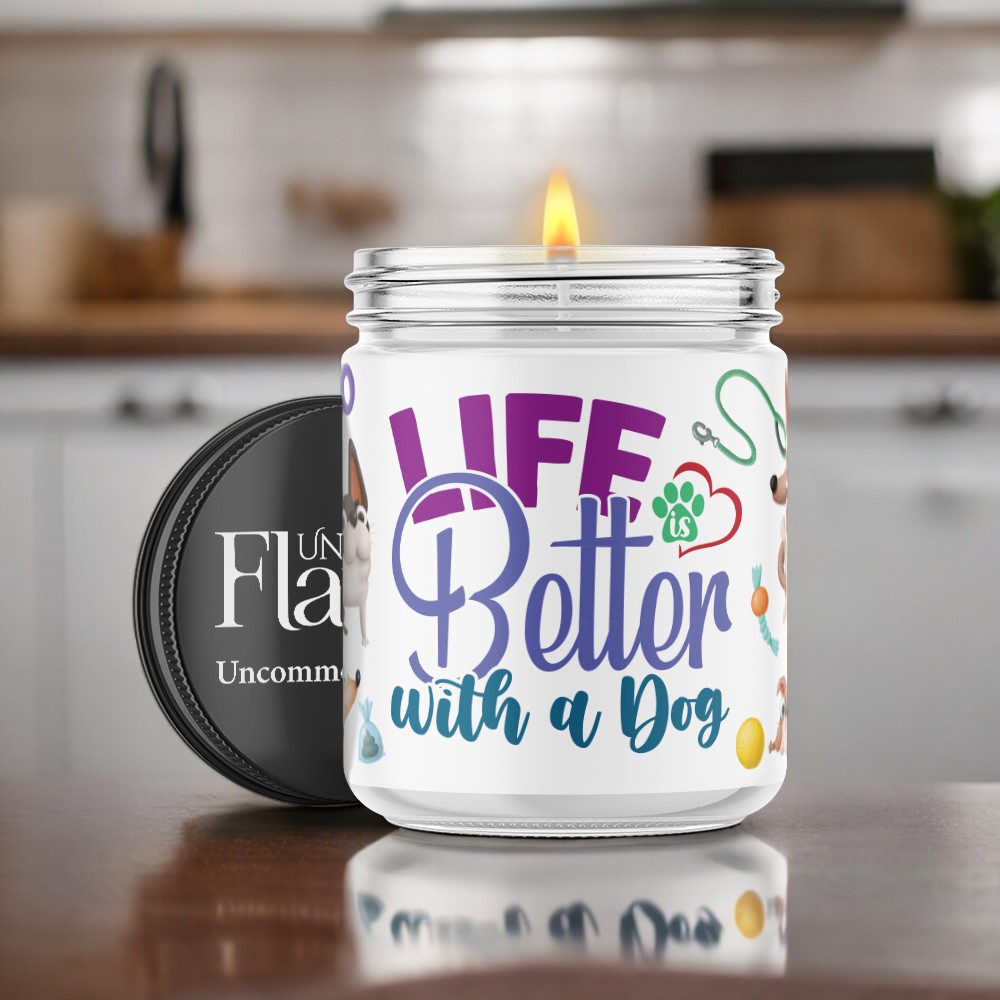 Life is better with a dog candle