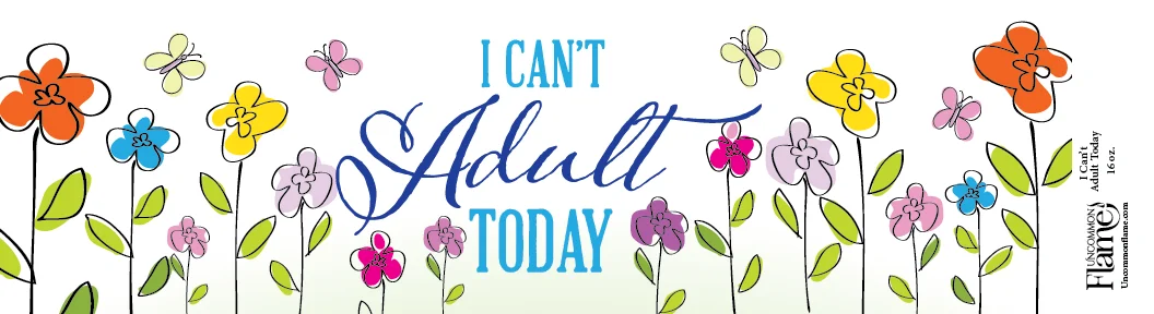 I Can't Adult Today flat label