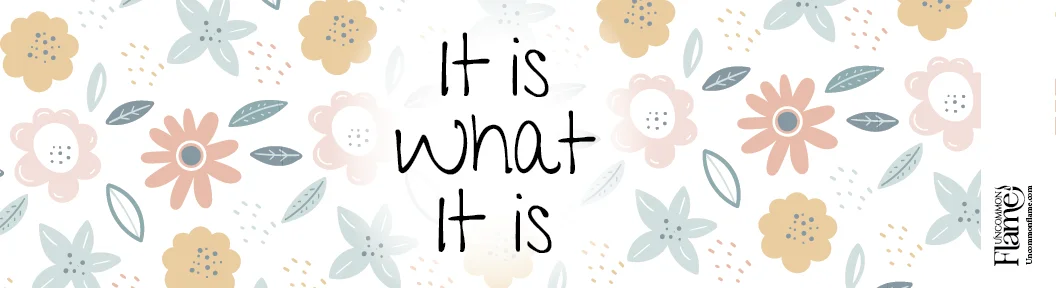 It Is What It Is flat label