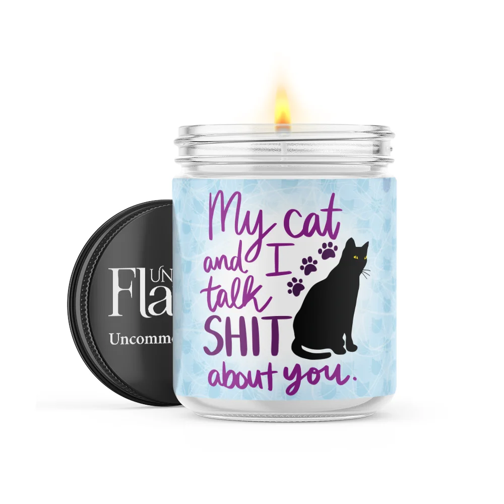 My Cat and I Talk Shit About You design