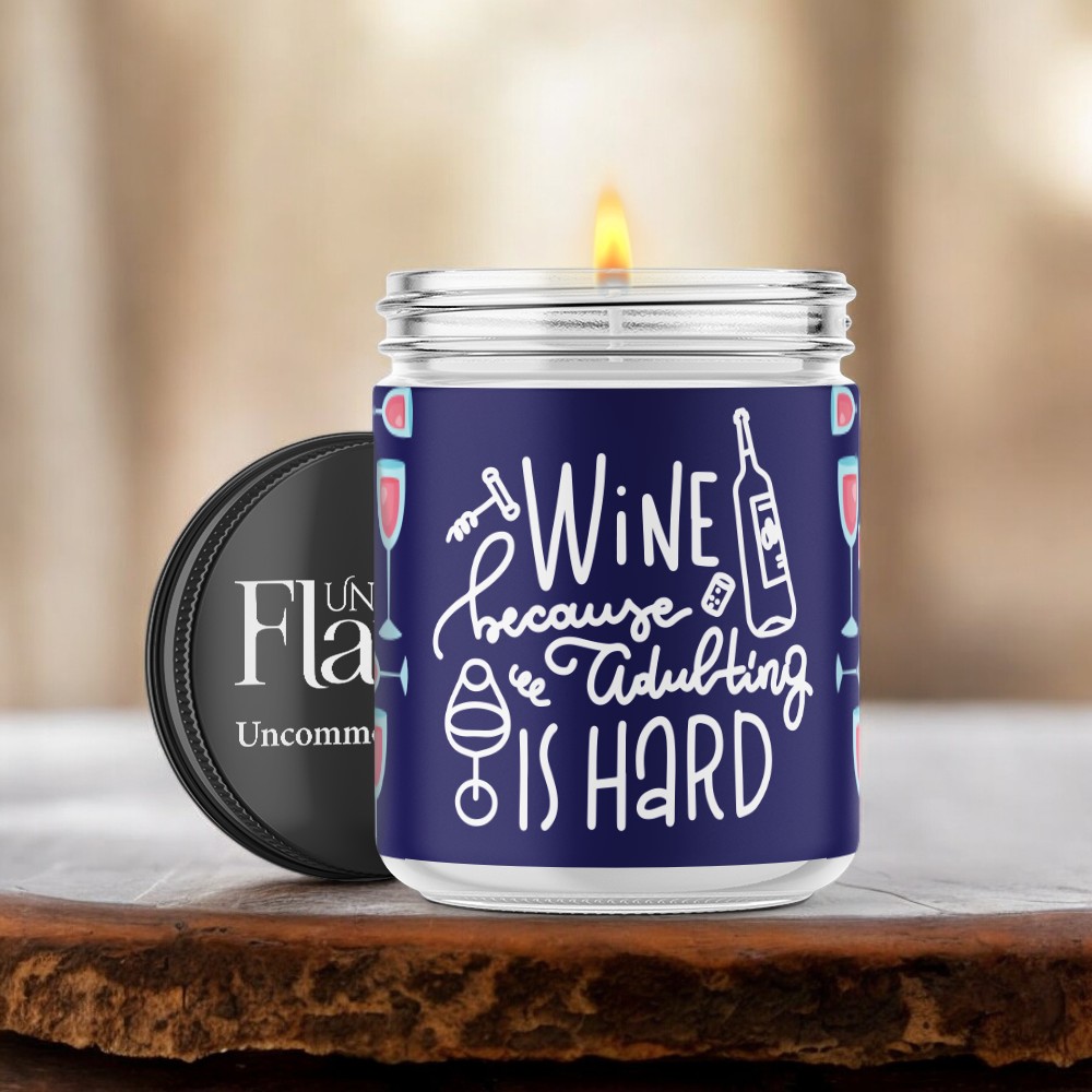 wine because adulting is hard