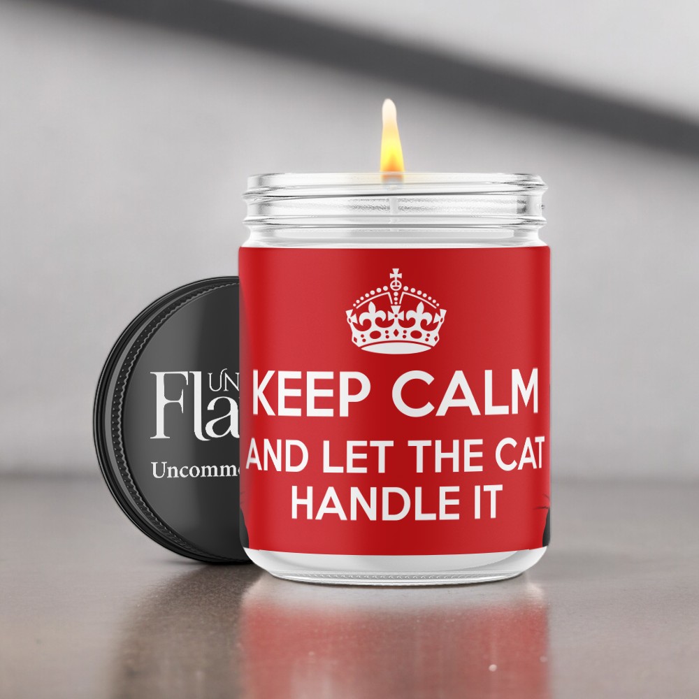 Keep calm and let the cat handle it candle