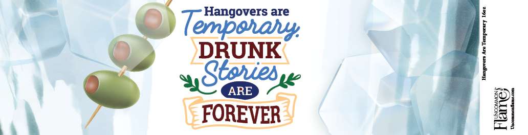 Hangovers Are Temporary Design