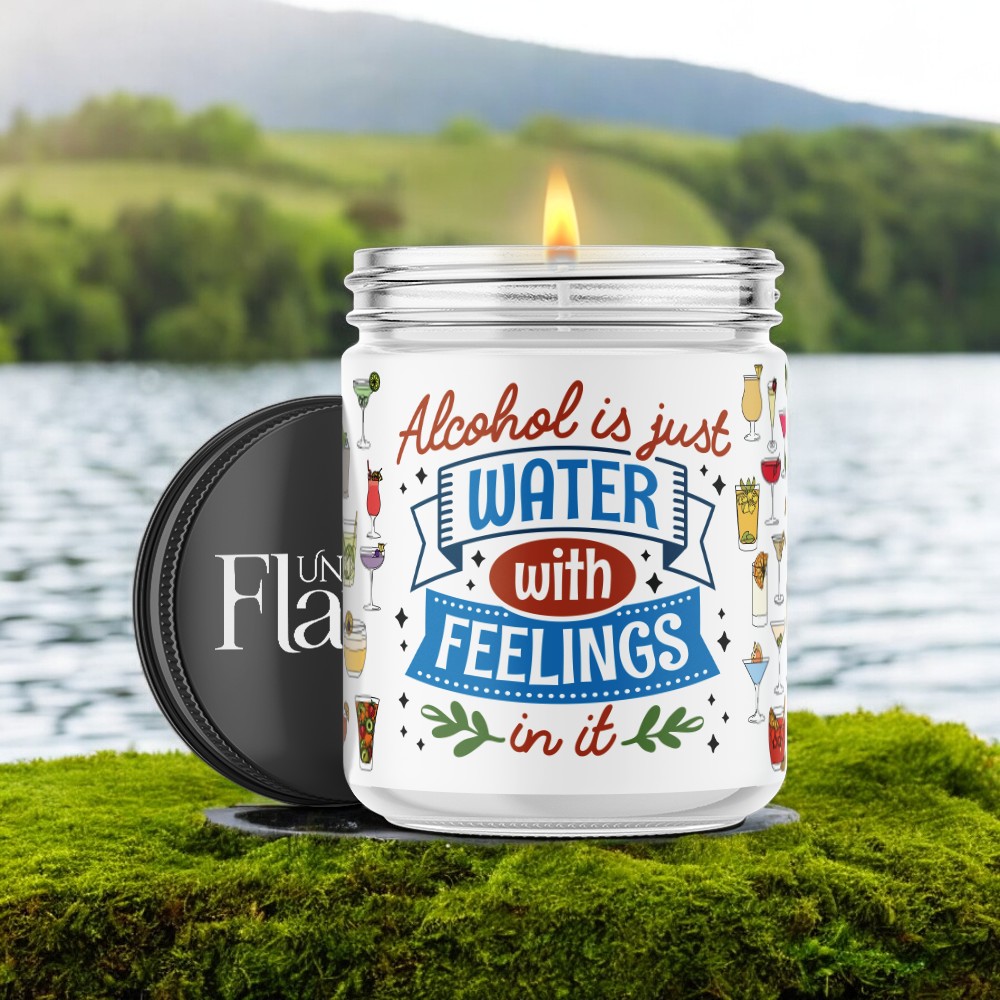 alcohol is water with feelings