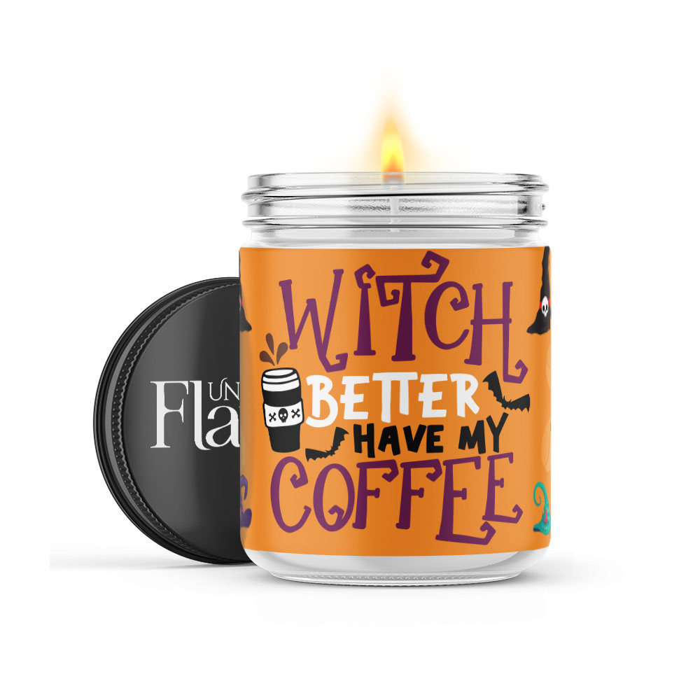 Witch Better Have My Coffee Design