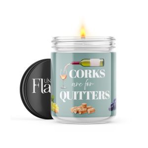Corks are for Quitters