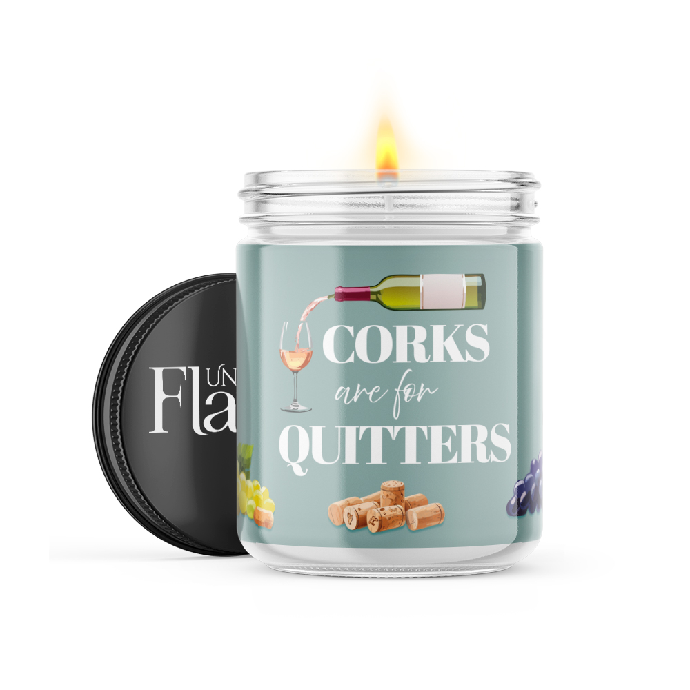 Corks are for Quitters