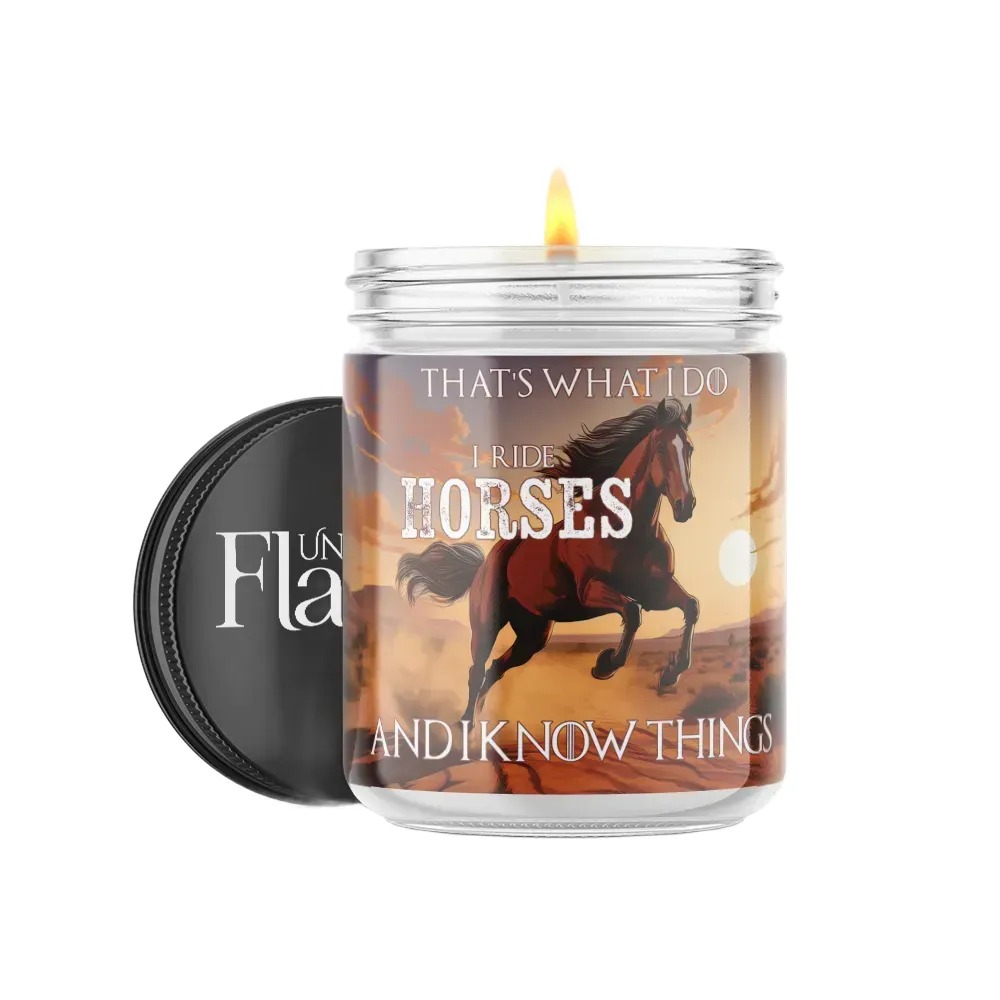 I Ride Horses and I Know Things